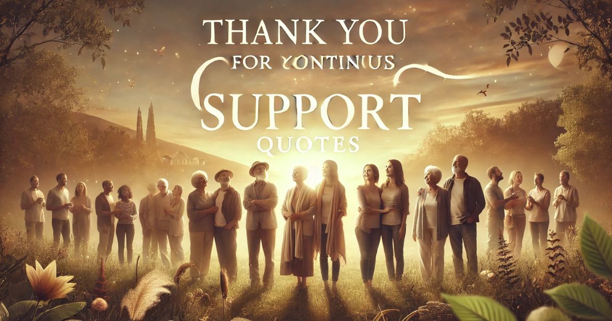 Thank You For Your Continuous Support Quotes