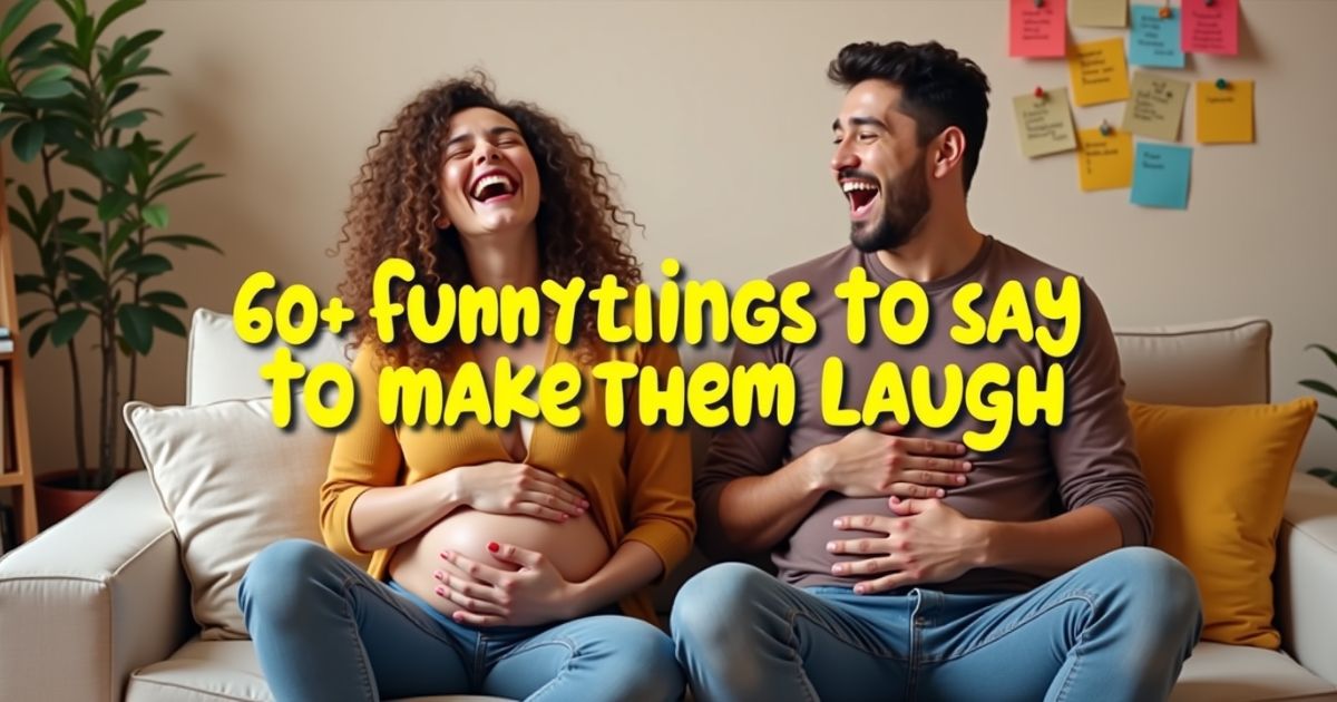 60+ Funny Things to Say to Your Friend To Make Them Laugh