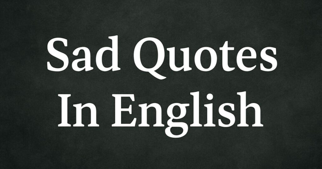 Sad Quotes In English