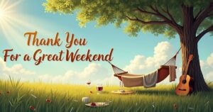 Thank You For a Great Weekend (105 Ways to Say)