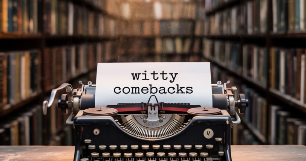 Witty Comebacks