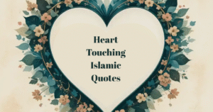 Heart Touching Islamic Quotes