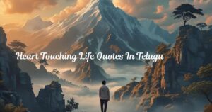 Heart Touching Life Quotes In Telugu
