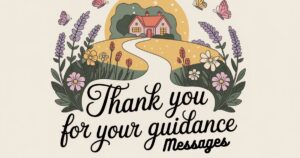 Thank You for Your Guidance Messages