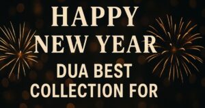 Happy New Year Dua Best Collection For