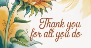 Thank You For All You Do