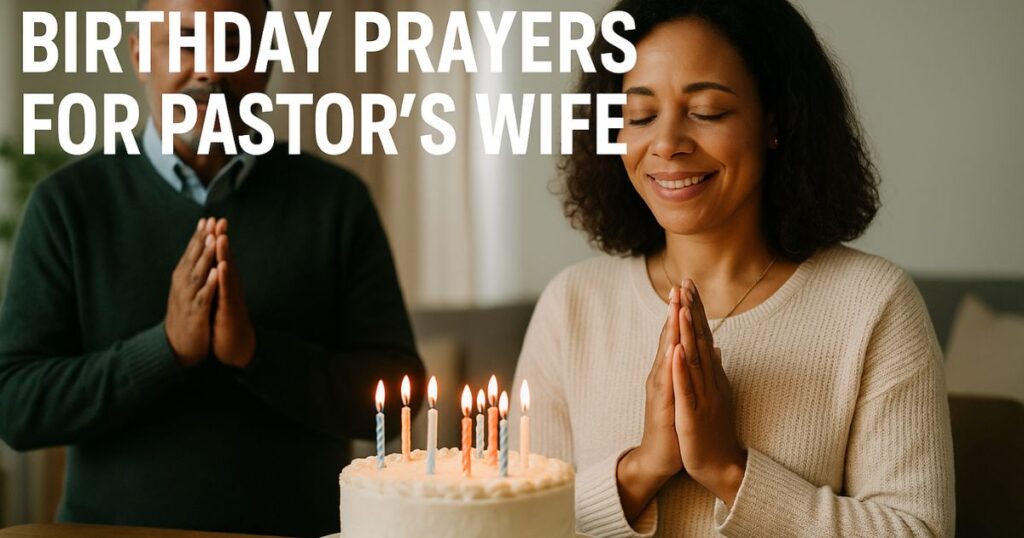 Birthday Prayers for Pastor’s Wife