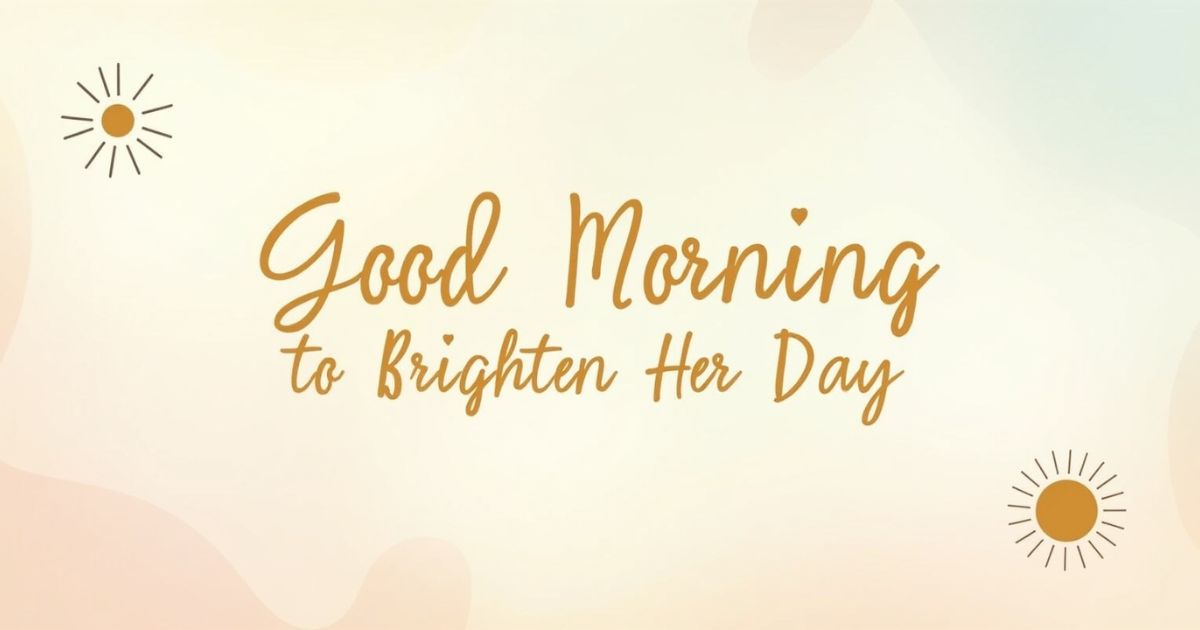 Good Morning Quotes for Sister to Brighten Her Day